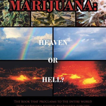 Marijuana: Heaven or Hell?