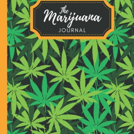 The Marijuana Journal: Beautiful Marijuana Leaf Patterned Blank Lined Journal